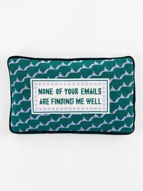 Furbish Studio Needlepoint Pillow “None of Your Emails Are Finding Me Well” NWT